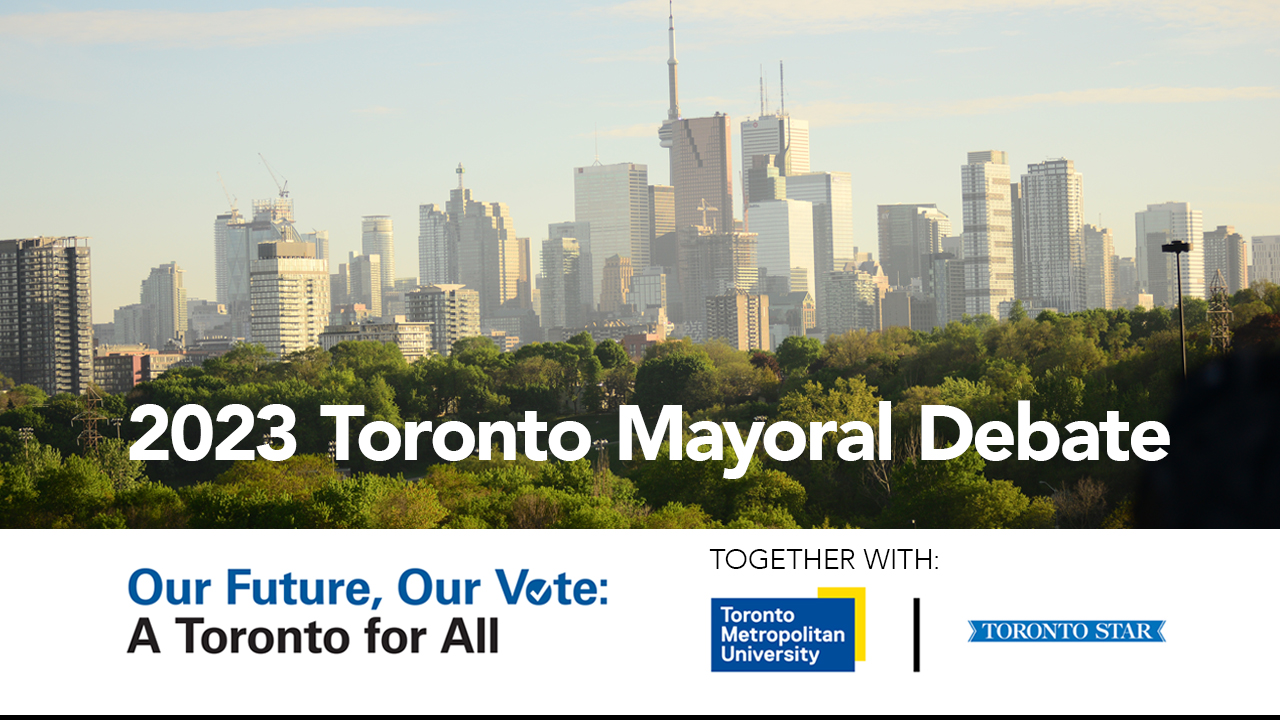 Watch our Toronto mayoral debate to hear about the issues that matter