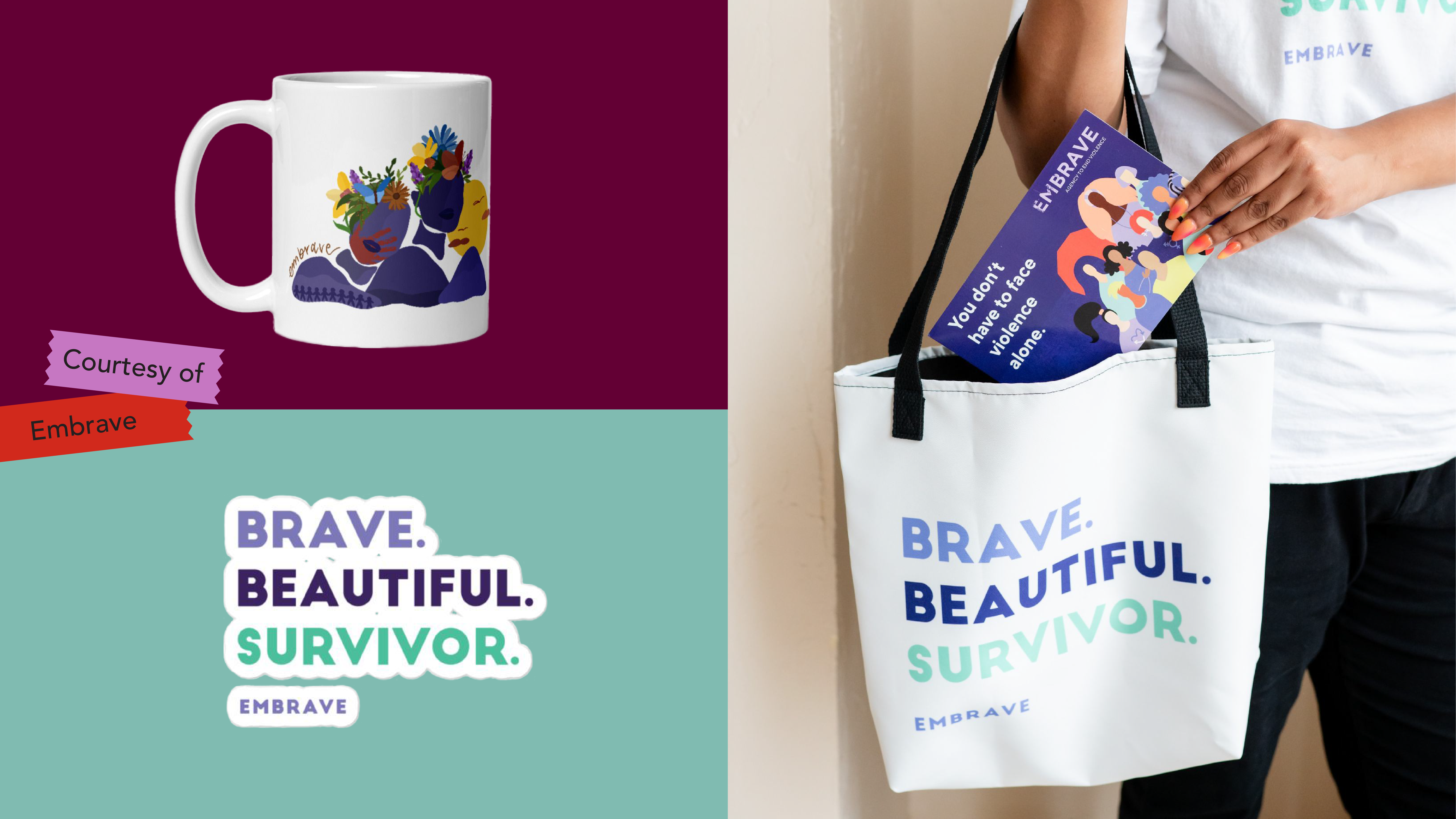 A collage of three images: a white mug on a red background; the words ‘brave, beautiful, survivor, embrave’ written over a green background; a person holding a white canvas bag with the words ‘brave, beautiful, survivor, embrave’ on it.