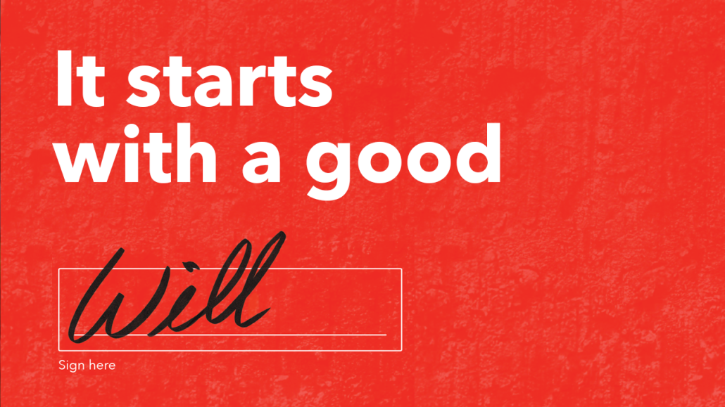 The words “It starts with a good will”, with “Will” written as a signature